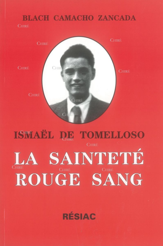 Ismaël de Tomelloso - La sainteté rouge sang