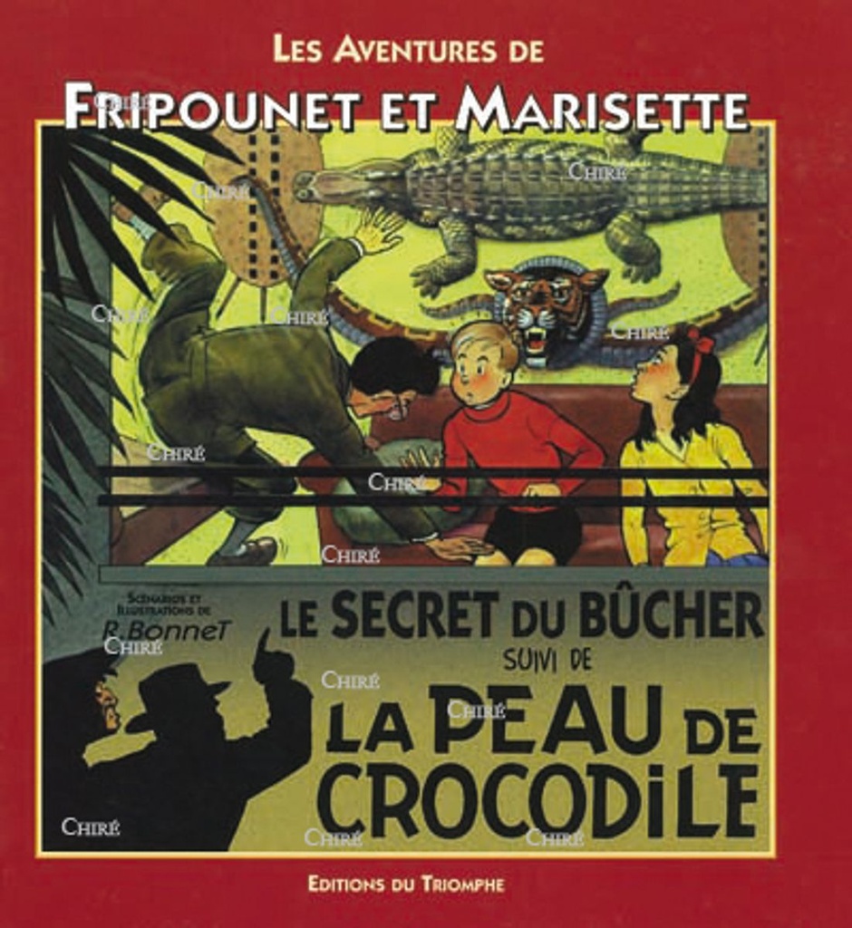 Fripounet et Marisette - Le secret du bûcher suivi de La peau de crocodile