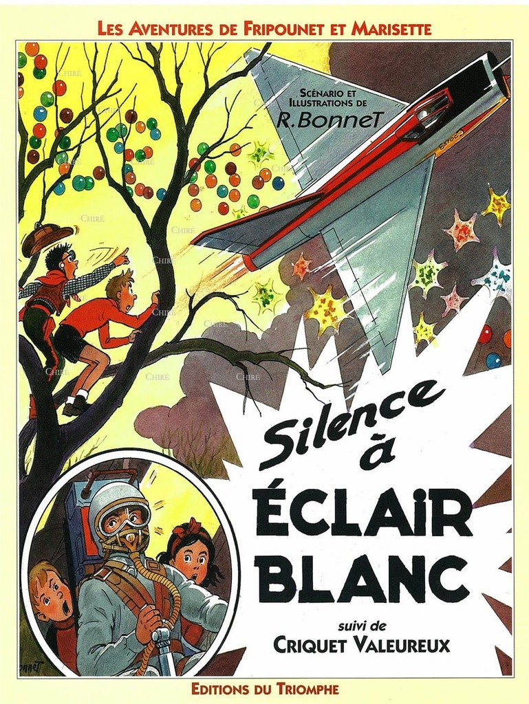 Fripounet et Marisette - Silence à Eclair Blanc - Criquet valeureux
