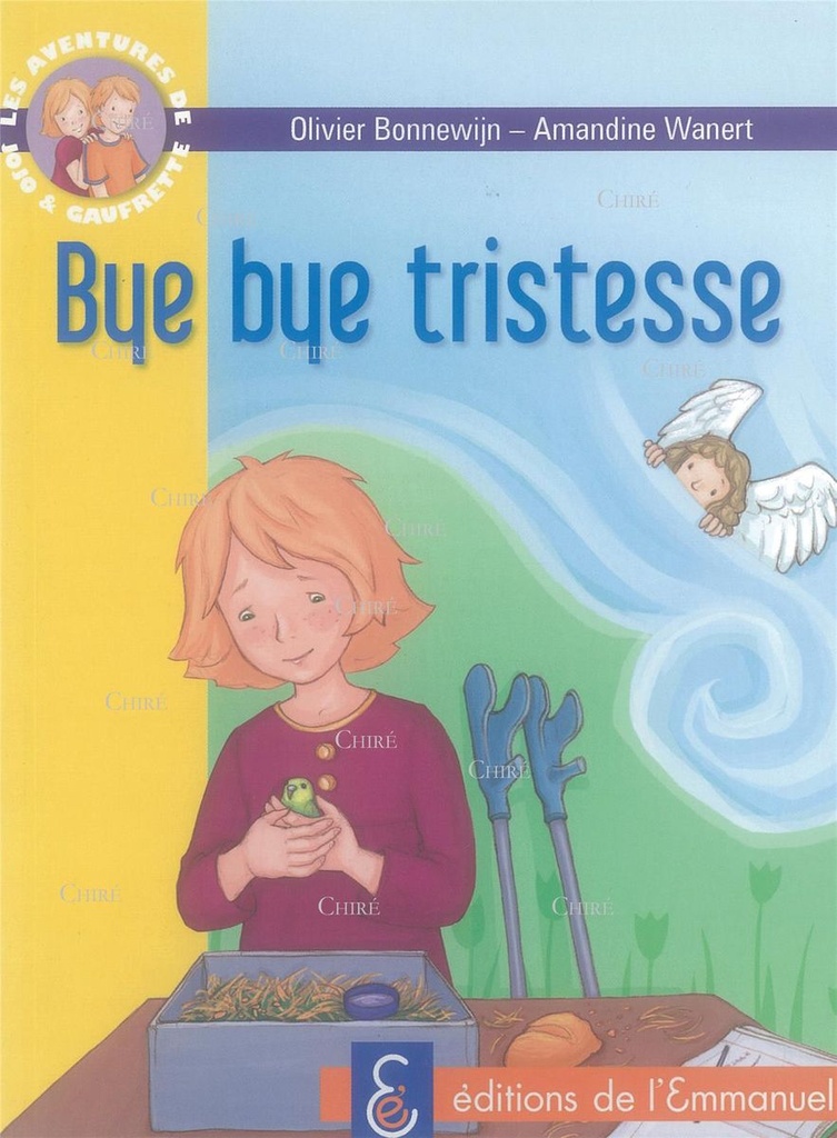 Les aventures de Jojo et Gaufrette - T 07 - Bye bye tristesse