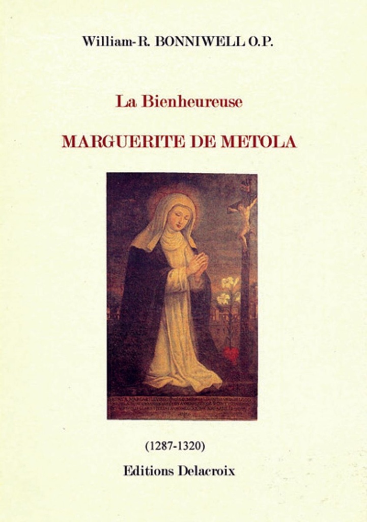 La bienheureuse Marguerite de Metola 1287-1320