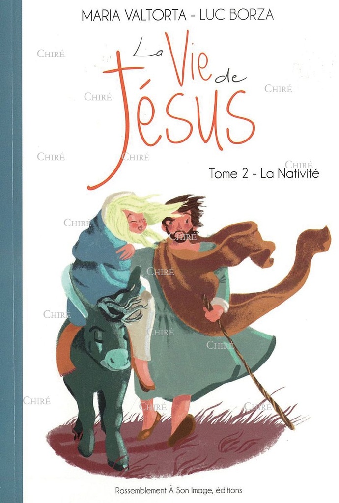 La vie de Jésus d´après Maria Valtorta - T 02 - La Nativité