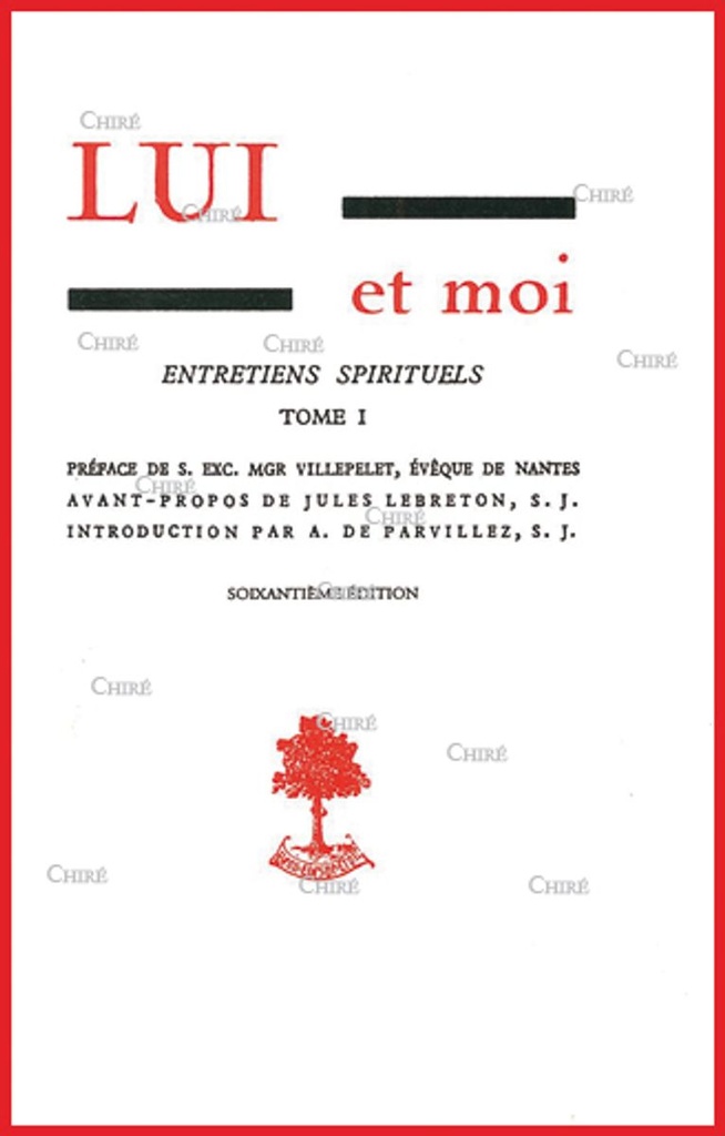 Lui et moi - Entretiens spirituels - T 1