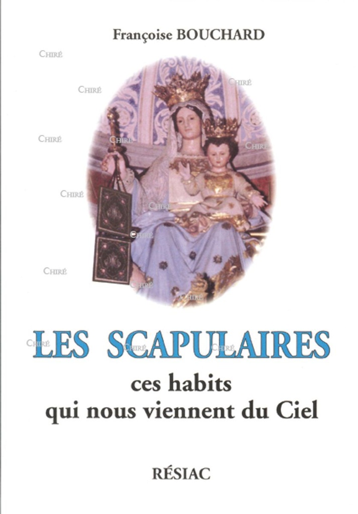 Les scapulaires - Ces habits qui nous viennent du Ciel
