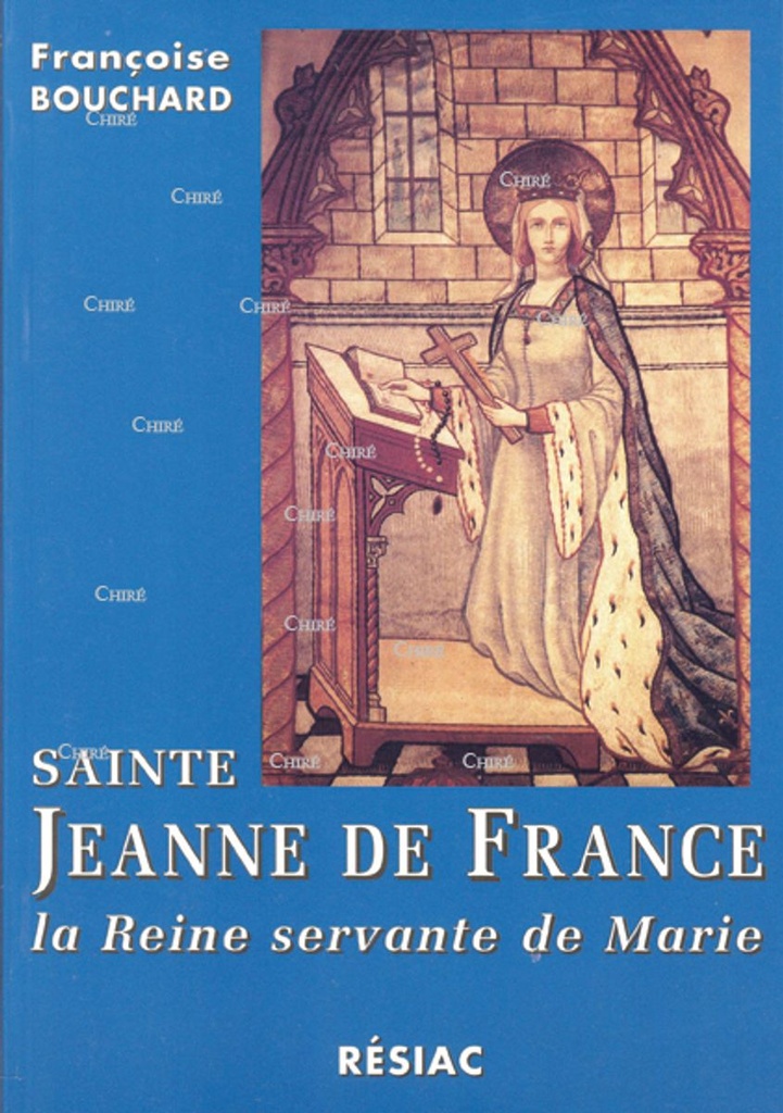 Sainte Jeanne de France, la reine, servante de Marie
