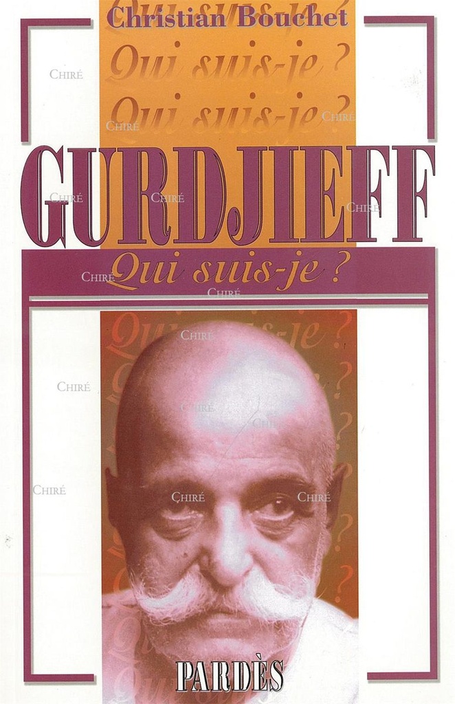 Gurdjieff - Qui suis-je ?