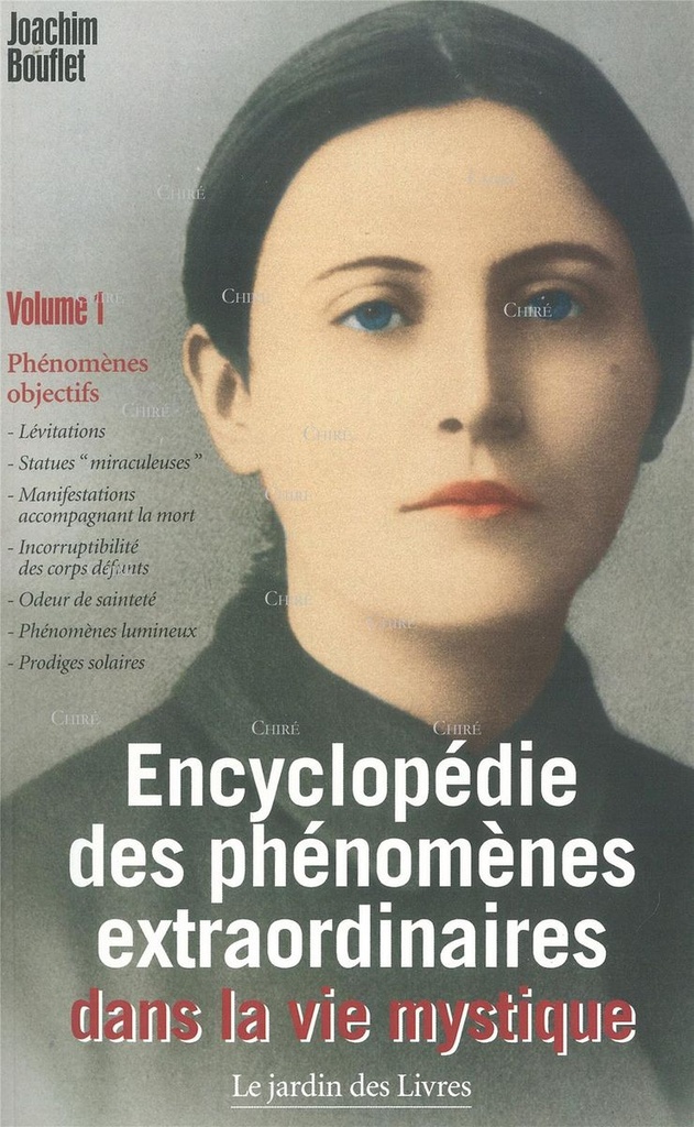 Encyclopédie des phénomènes extraordinaires dans la vie mystique - T01