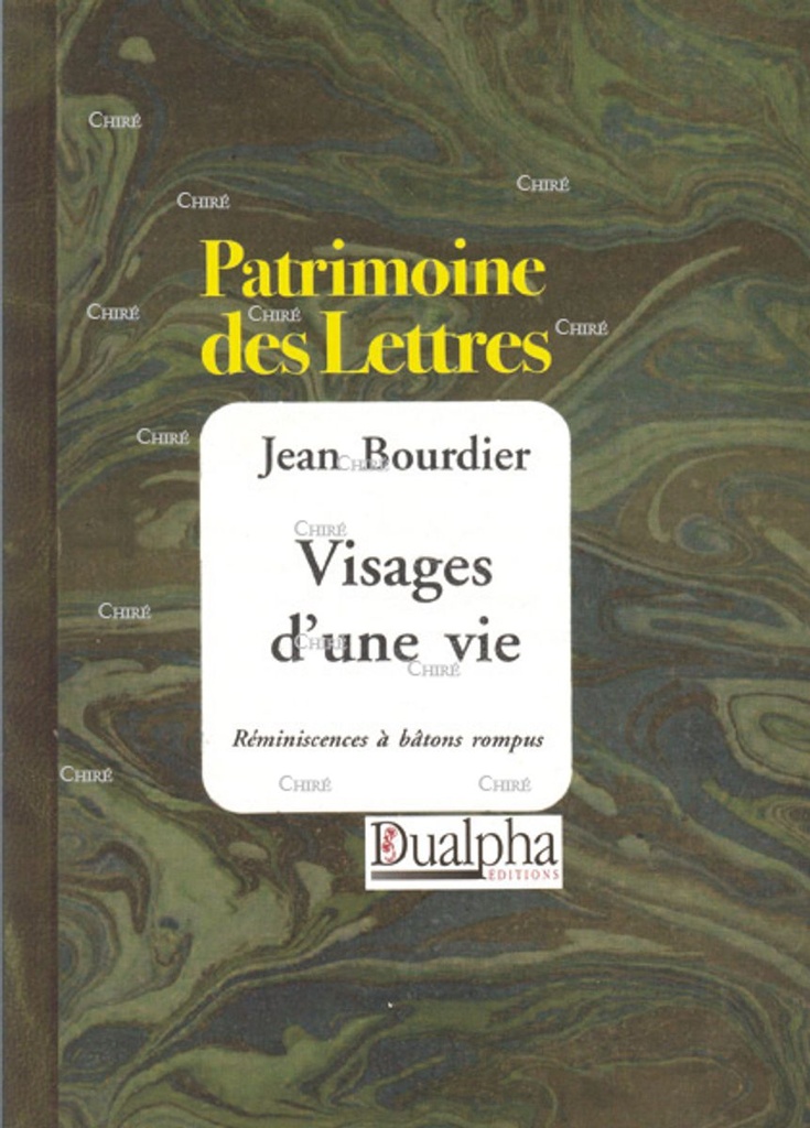 Visages d´une vie - Réminiscences à bâtons rompus