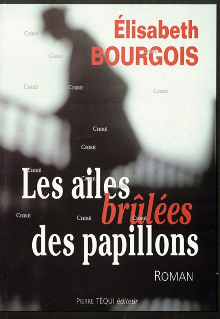Les ailes brûlées des papillons - Roman