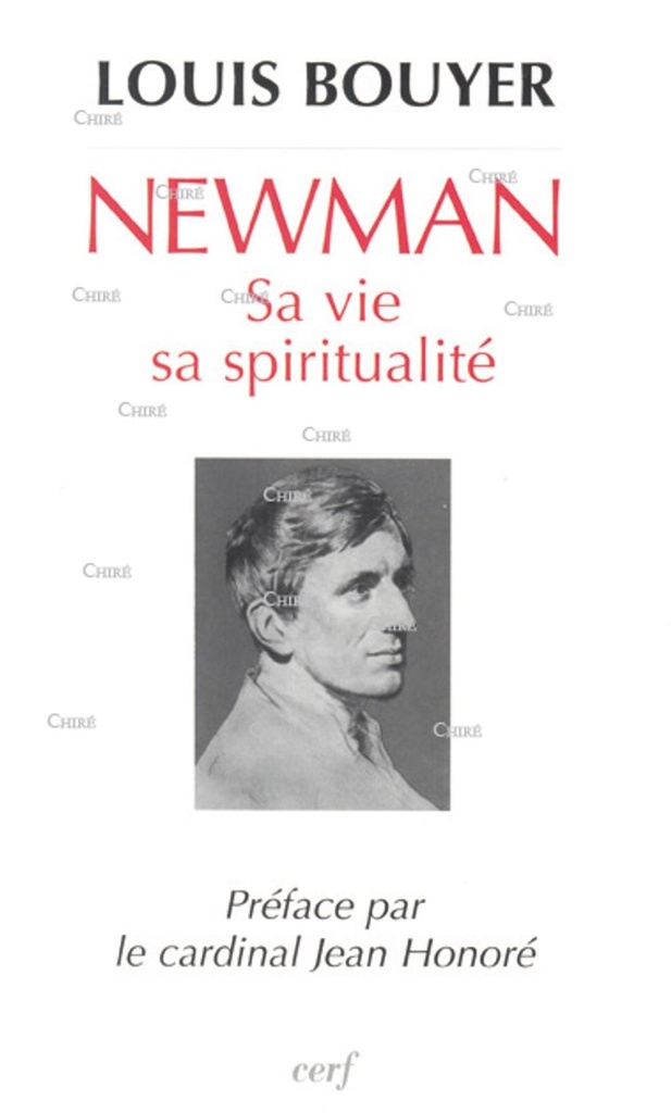 Newman - Sa vie, sa spiritualité