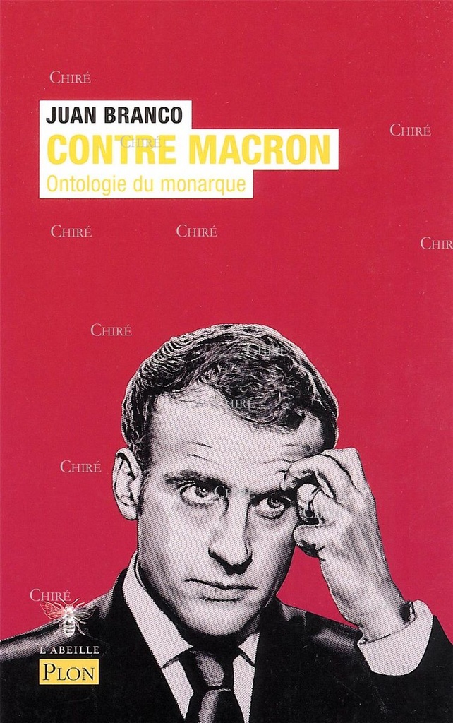 Contre Macron - Ontologie du monarque