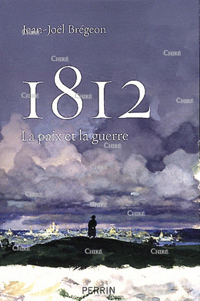 1812 - La paix et la guerre