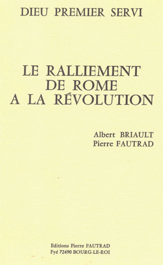 Dieu premier servi - Le ralliement de Rome à la révolution