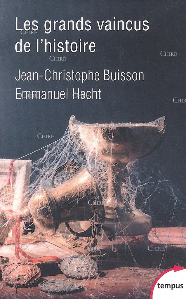 Les grands vaincus de l´histoire - Tempus 792