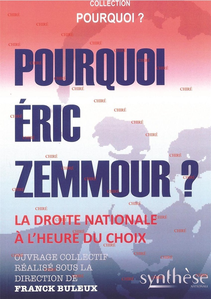 Pourquoi Eric Zemmour ? - La droite nationale à l´heure du choix