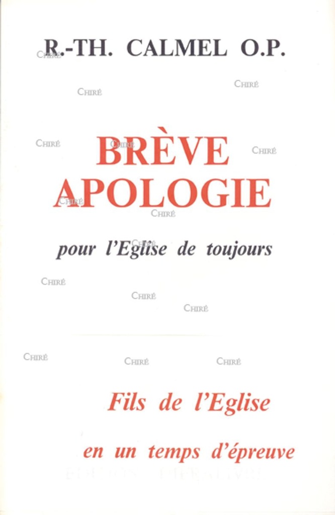 Brève apologie pour l´Eglise de toujours