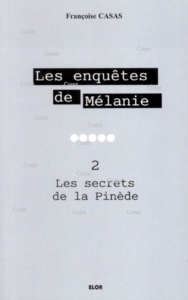 Les enquêtes de Mélanie 2 - Les secrets de la pinède