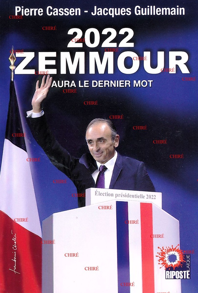 2022 Zemmour aura le dernier mot