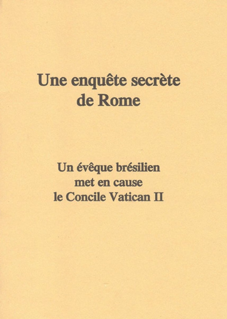Une enquête secrète de Rome - Un évêque brésilien met en cause le Concile Vatican II