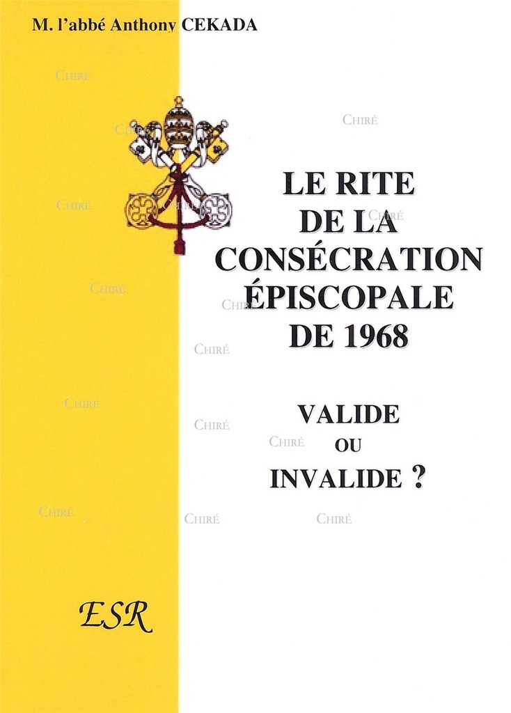 Le rite de la consécration épiscopale de 1968 - Valide ou invalide ?