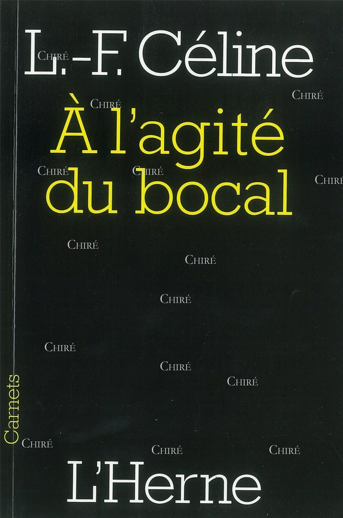 A l´agité du bocal et autres textes