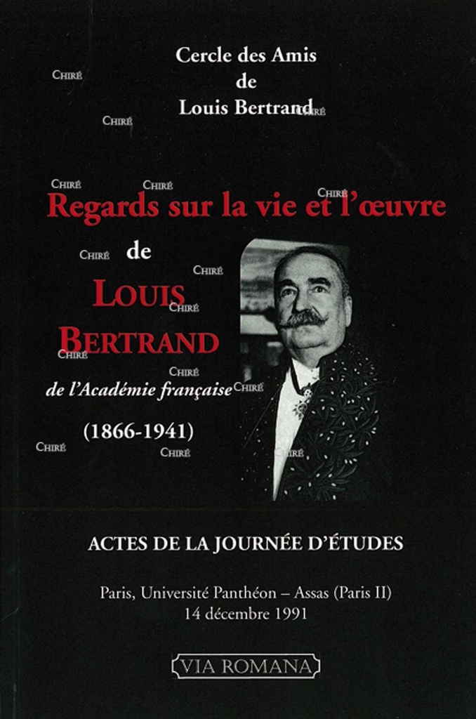Regards sur la vie et l´oeuvre de Louis Bertrand