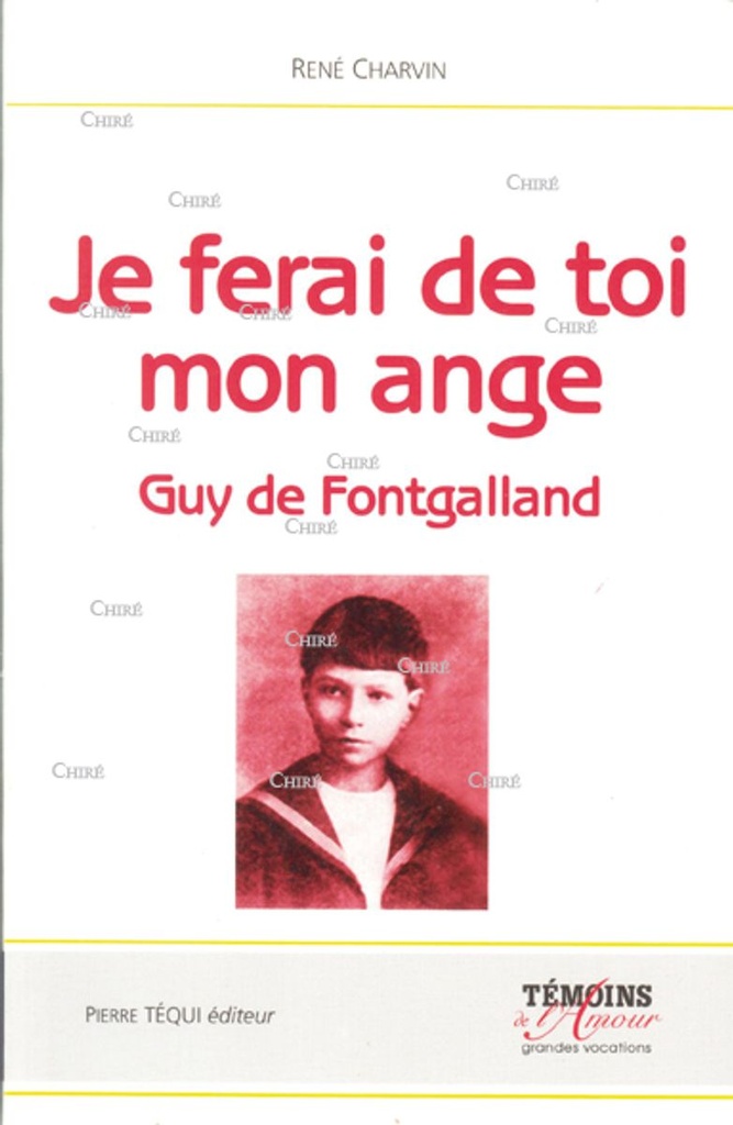 Je ferai de toi mon ange. Guy de Fontgalland