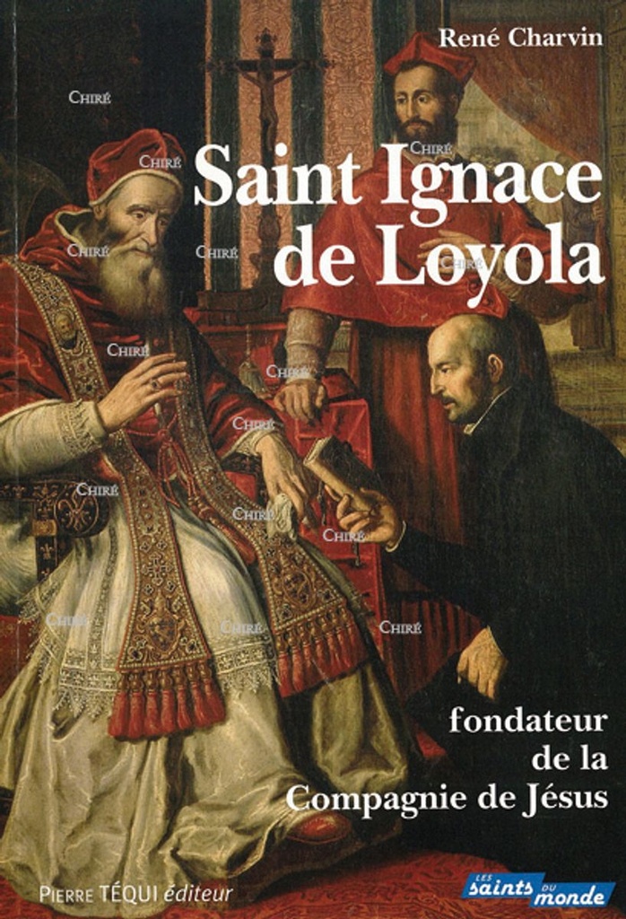 Saint Ignace de Loyola fondateur de la Compagnie de Jésus
