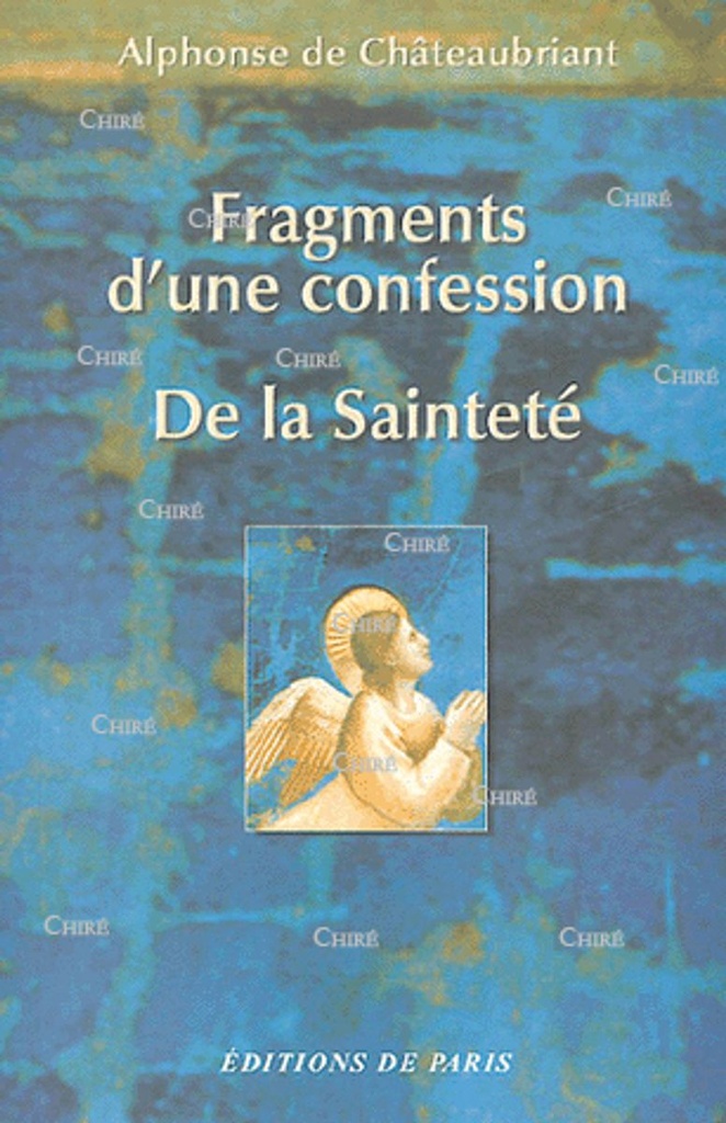 Fragments d´une confession suivi de De la Sainteté
