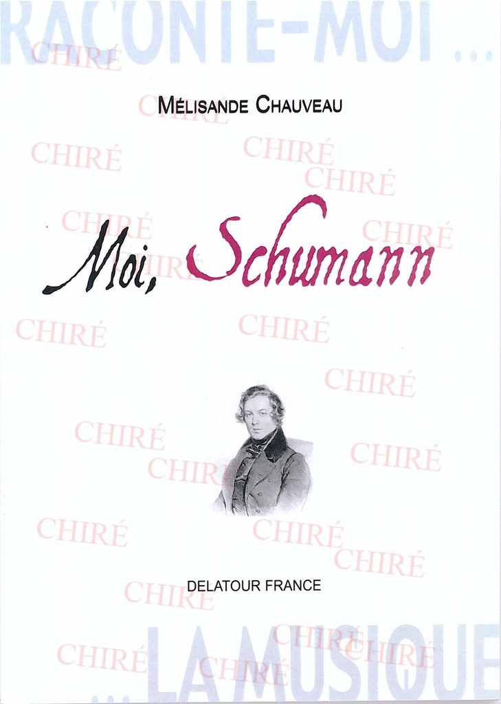 Raconte-moi la musique - Moi, Schumann