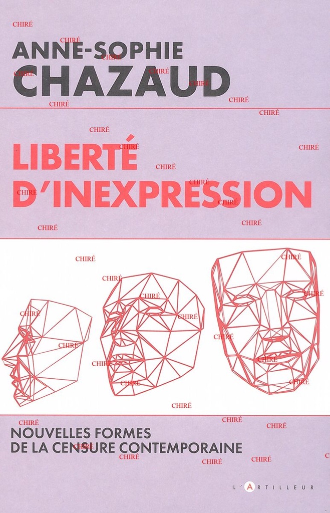 Liberté d´inexpression - Nouvelles formes de la censure contemporaine