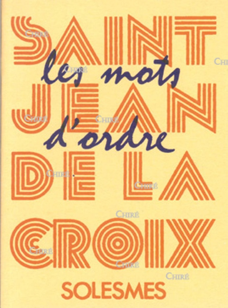 Les mots d´ordre de Saint Jean de la Croix