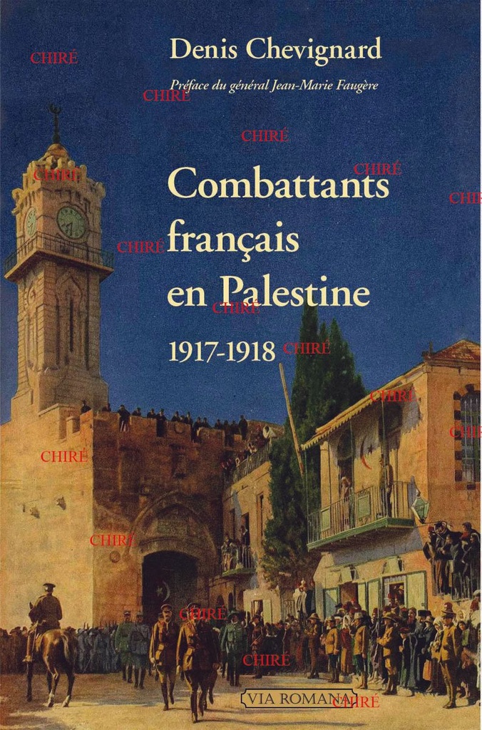 Combattants français en Palestine 1917-1918