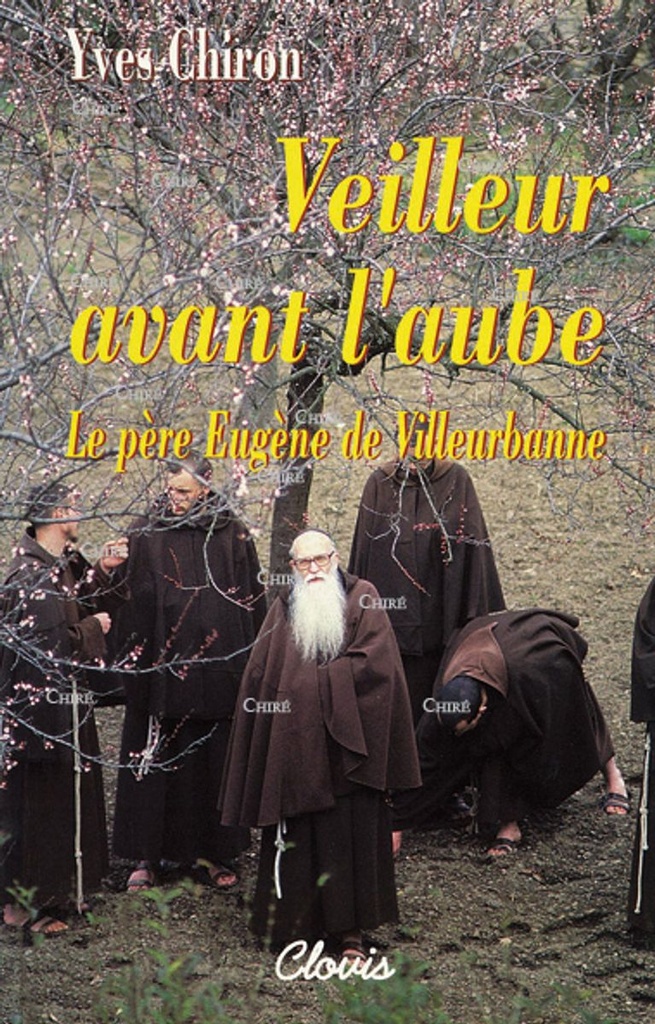 Veilleur avant l´Aube - Le Père Eugène de Villeurbanne