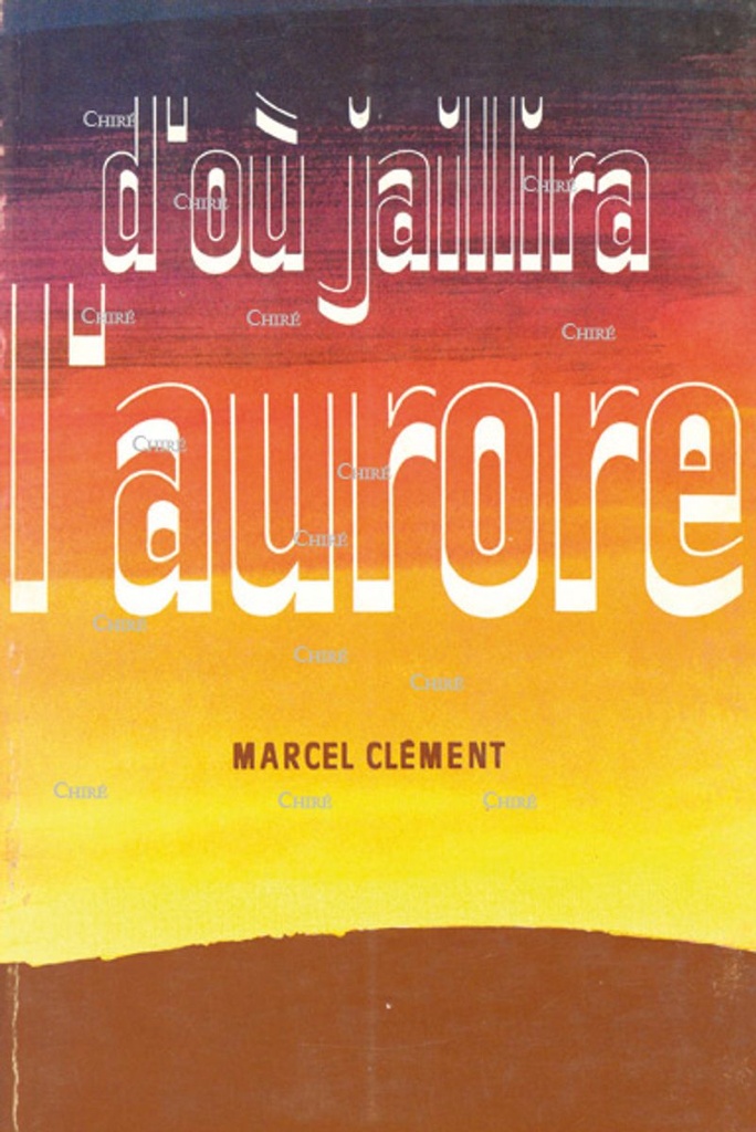 D´où jaillira l´aurore
