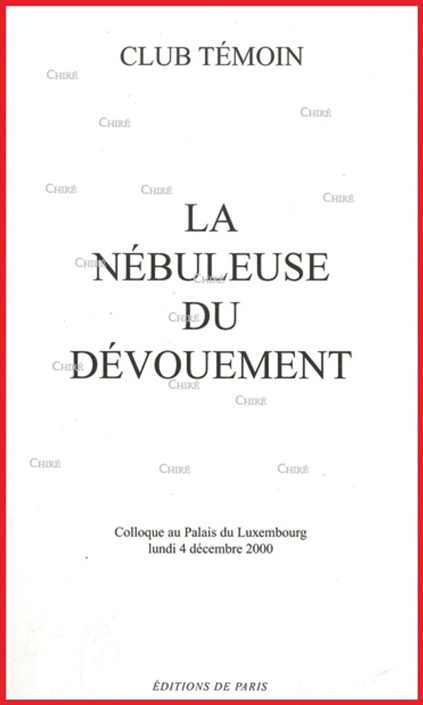 La nébuleuse du dévouement - Colloque au Palais du Luxembourg Lundi 4 Décembre 2000