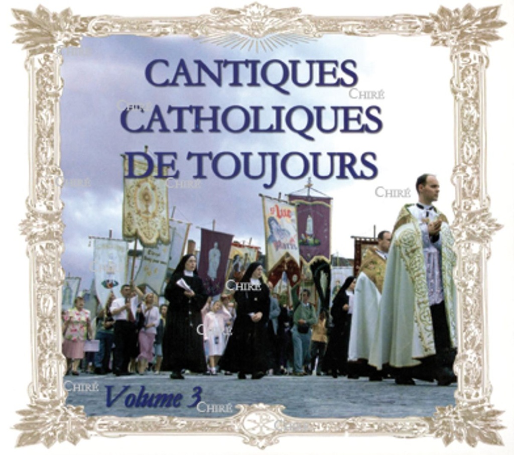 Cantiques catholiques de toujours - 3 - CD 51042