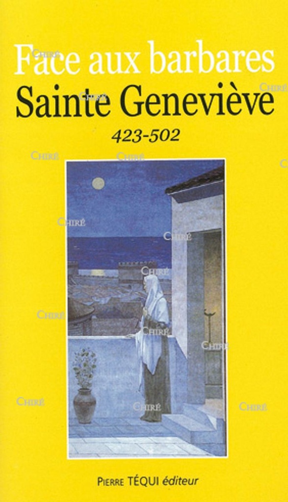 Face aux barbares Sainte Geneviève 423-502