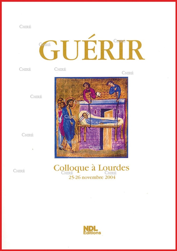 Guérir. Colloque à Lourdes 25-26 novembre 2004