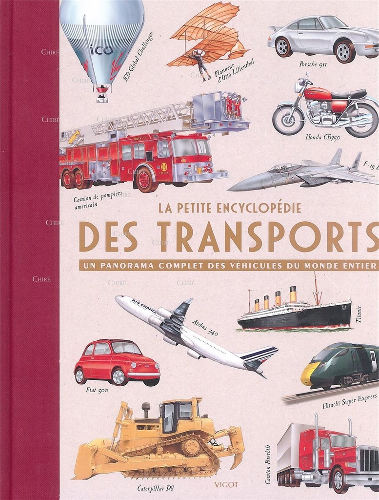 La petite encyclopédie des transports - Un panorama complet des véhicules du monde entier