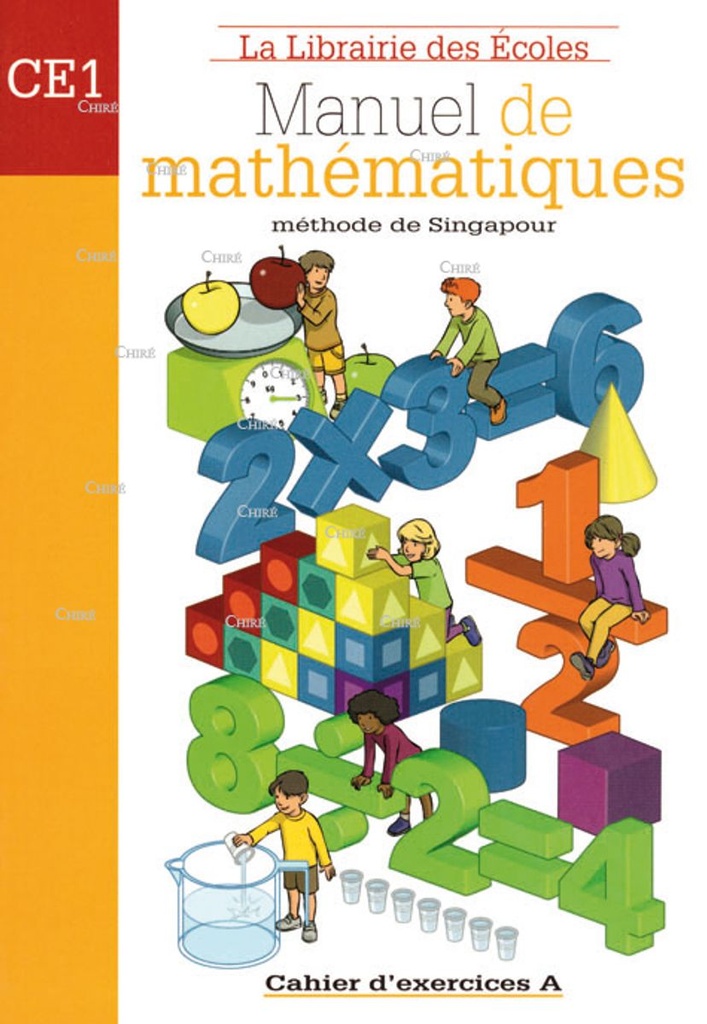 Manuel de mathématiques - CE1 - Cahier d´exercices A - Méthode de Singapour