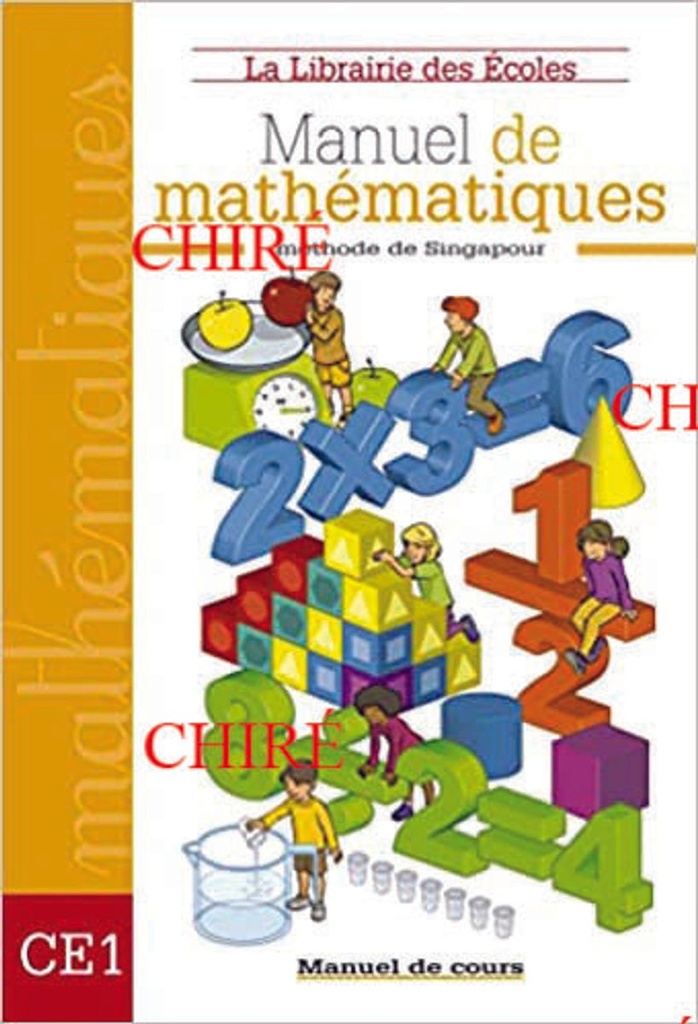 Manuel de mathématiques - CE1 - Manuel de cours - Méthode de Singapour