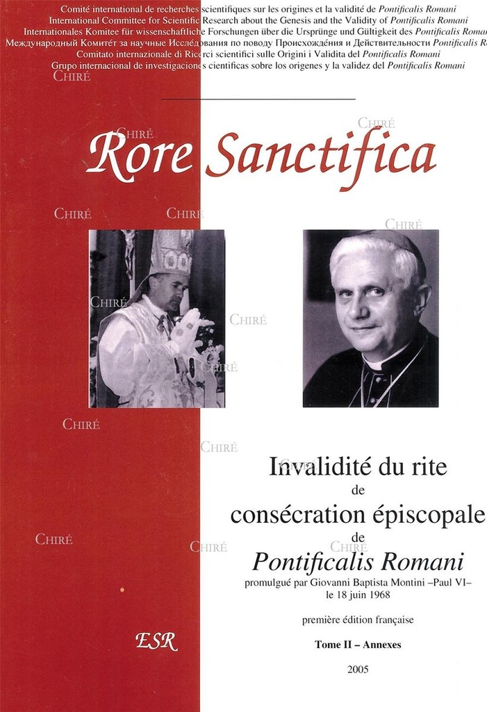 Rore sanctifica T2 - Annexes - Invalidité du rite de consécration épiscopale de Pontificalis Romani