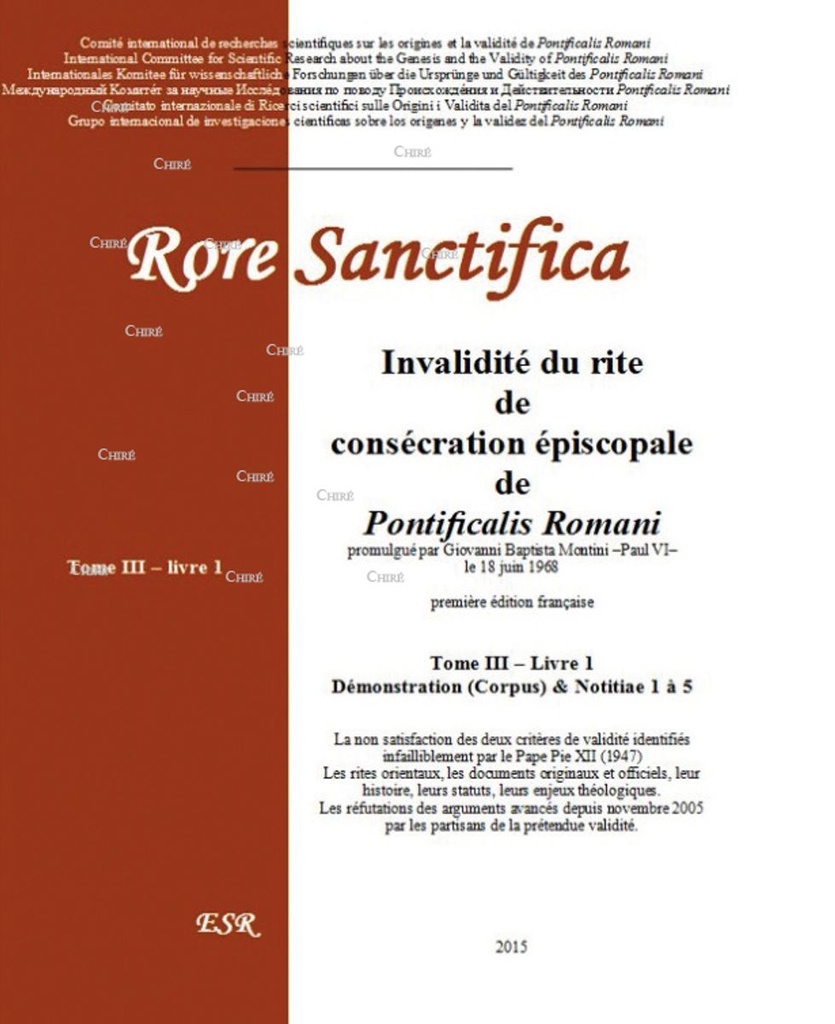 Rore sanctifica T3 en 4 Volumes - Invalidité du rite de consécration épiscopale de Pontificalis Romani