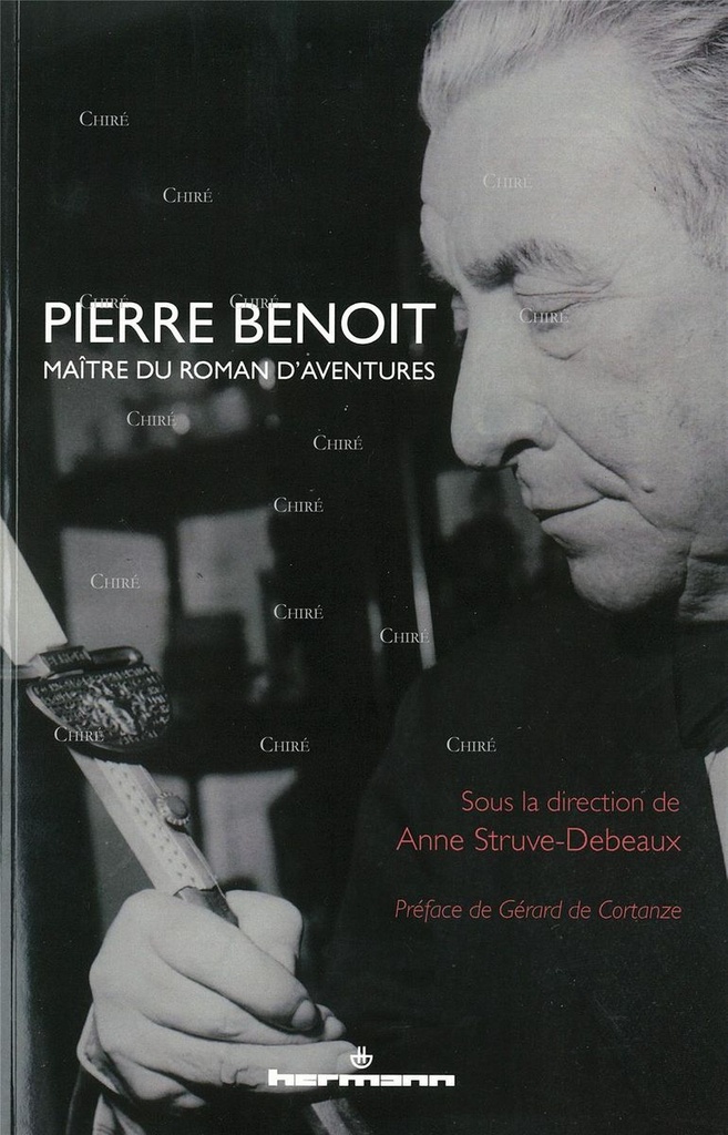 Pierre Benoit - Maître du roman d´aventures