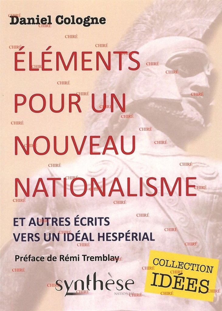 Eléments pour un nouveau nationalisme et autres écrits vers un idéal hespérial