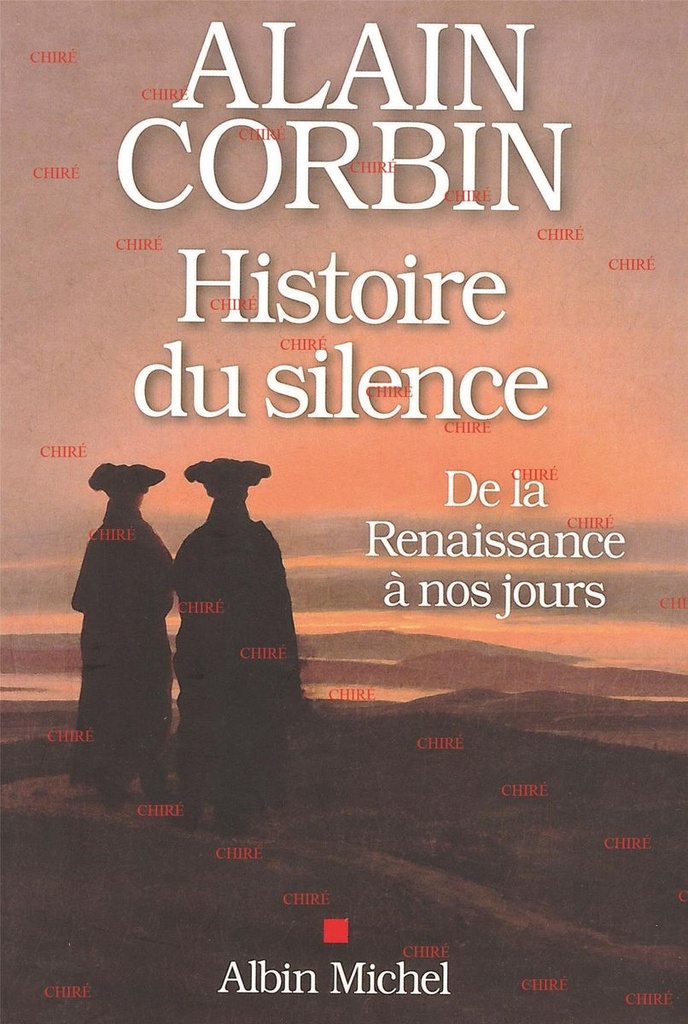 Histoire du silence - De la Renaissance à nos jours