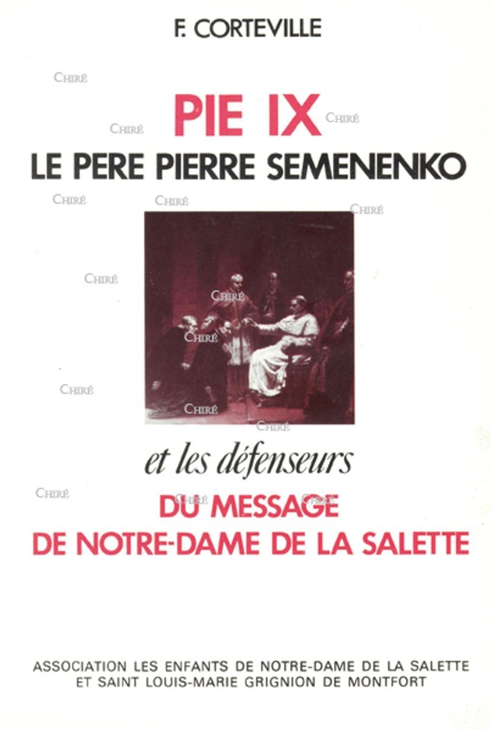 Pie IX le père Pierre Semenenko et les défenseurs du message de Notre-Dame de la Salette