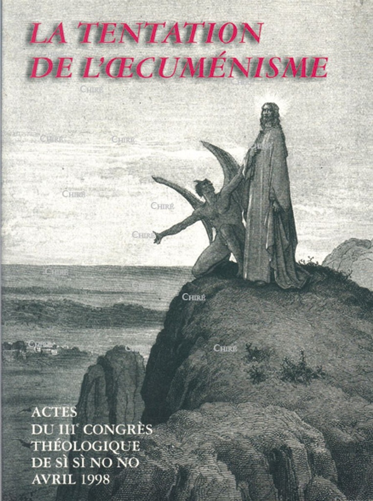 Actes du IIIème Congrès : Avril 1998 - La tentation de l´oecuménisme