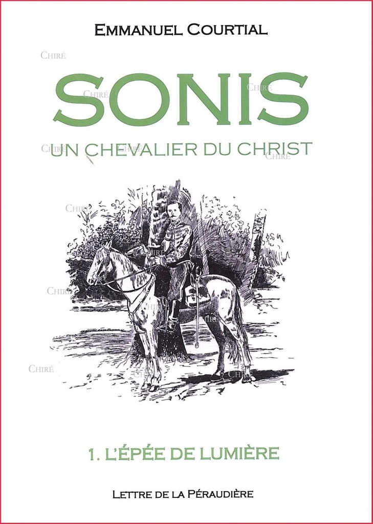 Sonis un chevalier du Christ - T1 - L´épée de lumière